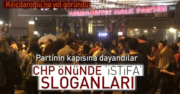 Kılıçdaroğlu'na tepkiler artıyor! CHP önünde istifa sloganları