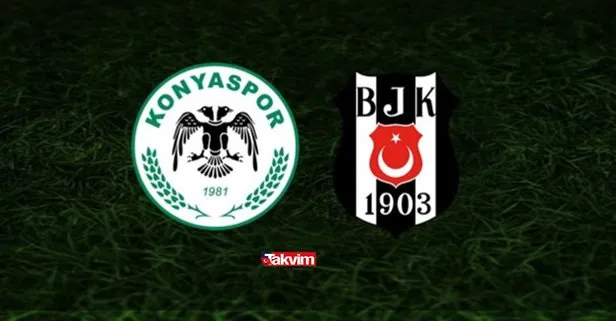 Konyaspor - Beşiktaş maçı ne zaman, saat kaçta başlayacak? Konyaspor Beşiktaş maçı hangi kanalda canlı yayınlanacak?