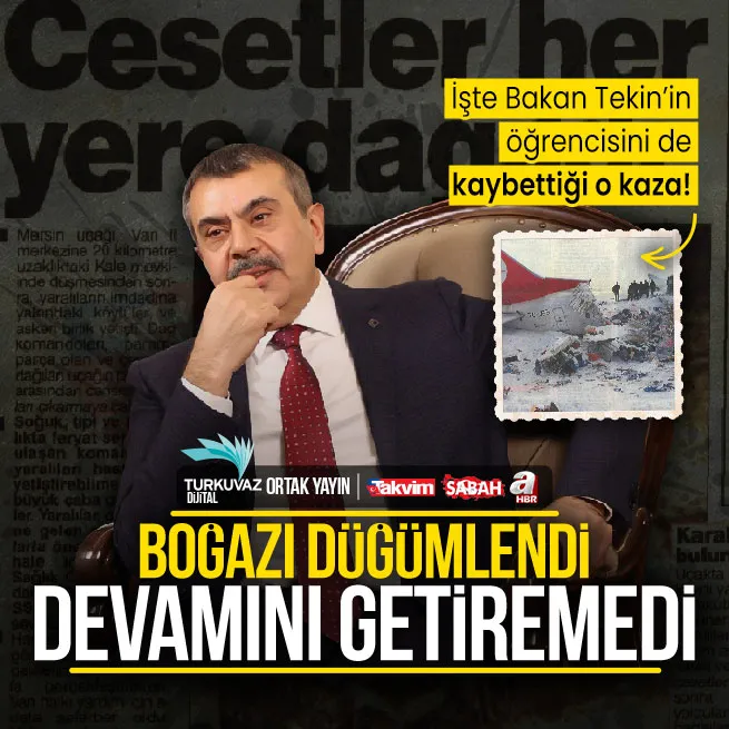 Milli Eğitim Bakanı Yusuf Tekin o anı anlattı: Uçak kazasında ölen öğrencimi unutmuyorum