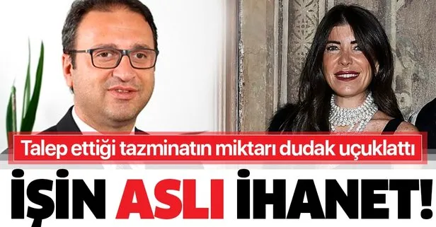 İşin 'Aslı' ihanet
