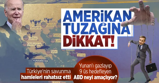 Amerikan tuzağına dikkat! ABD Yunanistan’daki 9 üsle neyi amaçlıyor? Türkiye'nin savunma hamleleri rahatsız etti...