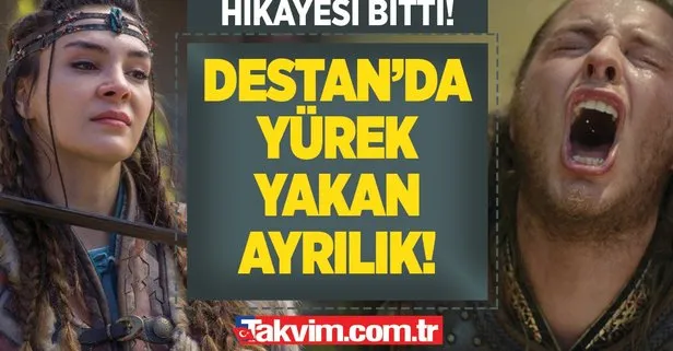 Destan dizisinde bomba ayrılık!