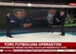 Türk futboluna operasyon mu yapılıyor?