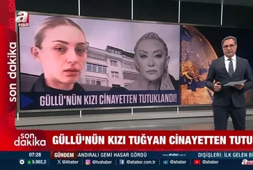Güllü'nün ölümünde şok gelişme: Kızı Tuğyan Ülkem Gülter cinayetten tutuklandı!