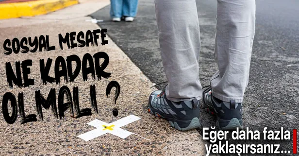 Sosyal mesafe ne kadar olmalı? Dikkat çeken koronavirüs araştırması!