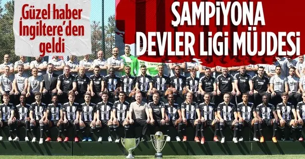 Son dakika: Beşiktaş Şampiyonlar Ligi’ne direkt katılacak