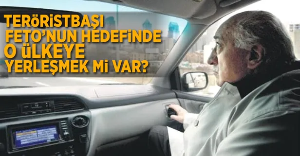 FETÖ, hangi ülkeye gitmek istiyor?