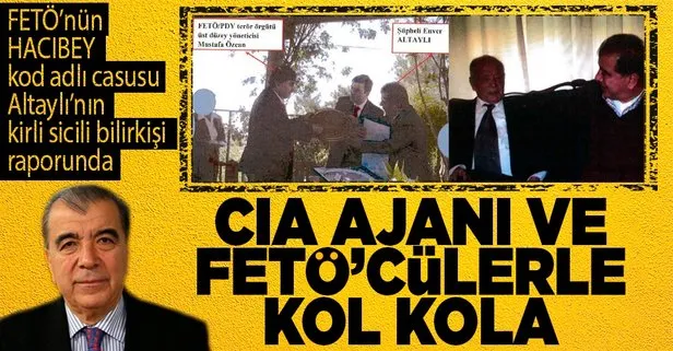 Eski MİT’çi Enver Altaylı’nın kirli sicili bilirkişi raporunda: FETÖ’cü Mustafa Özcan ve CIA ajanıyla aynı karede
