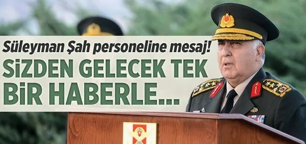 Süleyman Şah personeline mesaj