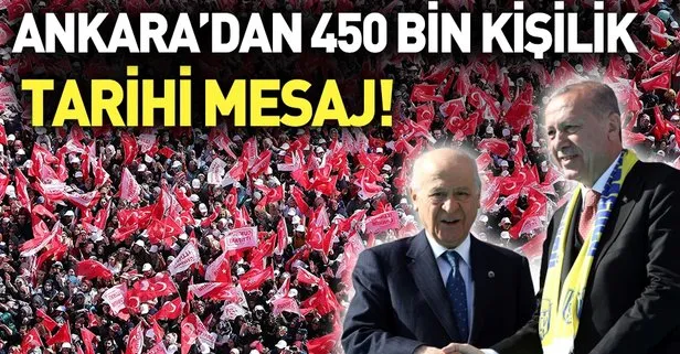 Ankara’dan 450 bin kişilik büyük mesaj