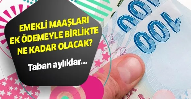 SSK ve Bağkur emekli maaşları ek ödemeyle kaç para oldu