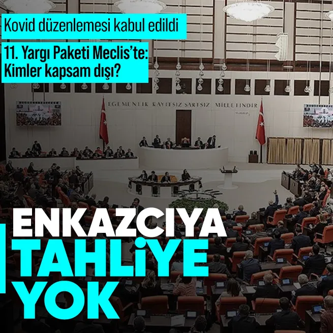 11. Yargı Paketi: Kovid düzenlemesi Meclis’te kabul edildi! Deprem suçluları kapsam dışı bırakıldı