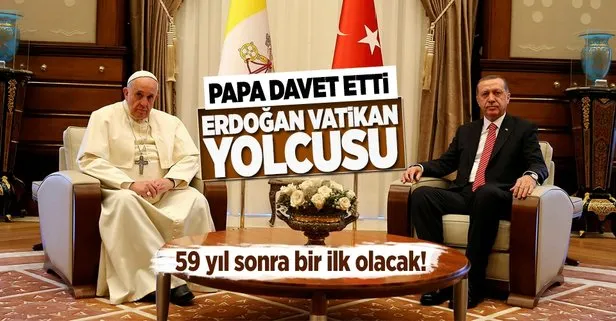 Cumhurbaşkanı Erdoğan Vatikana gidiyor