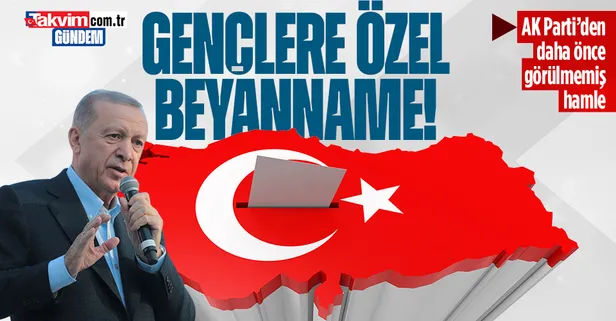 AK Parti'den 2023 seçimleri için bir ilk! Gençlere özel beyanname!
