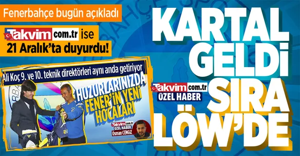 Takvim.com.tr 20 gün önce yazdı: Fenerbahçe'ye İsmail Kartal geldi sıra Joachim Löw'de!