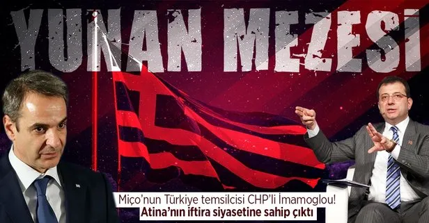 CHP’li Ekrem İmamoğlu Yunanistan’da köşeye sıkışan Miçotakis hükümetinin yalanlarına meze oluyor!