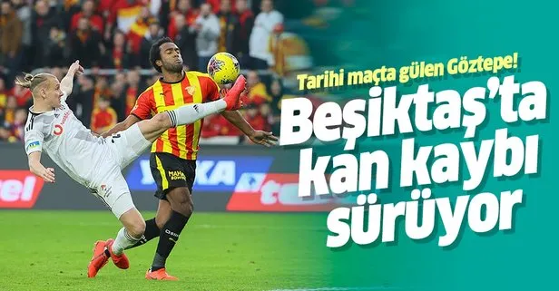 Beşiktaş kan kaybetmeye devam ediyor! Göztepe 2 - 1 Beşiktaş maç sonu