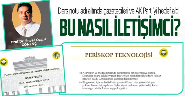 İstanbul Üniversitesi öğretim üyesi Dr. Enver Özgür Gönenç'ten AK Parti'ye ve gazetecilere hakaret!