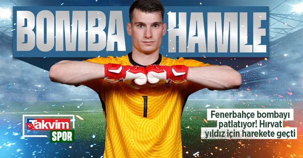 Fener'den bomba hamle: Hedefte Hırvatistan'ın yıldızı Livakovic var!