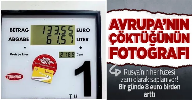 Rusya Ukrayna savaşı Avrupa'da çöküşe neden oluyor! Akaryakıt fiyatları tavan yaptı: Bir günde 8 euro zam geldi