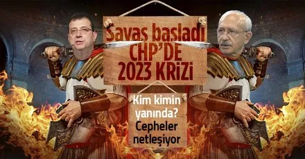 CHP’de 2023 için Kılıçdaroğlu-İmamoğlu çatışması!