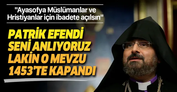 Türkiye Ermenileri 85. Patriği Sahak Maşalyan: Ayasofya ibadete açılsın