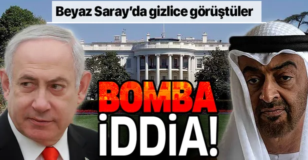 İsrail ve BAE'nin Beyaz Saray'da gizli toplandığı iddia edildi