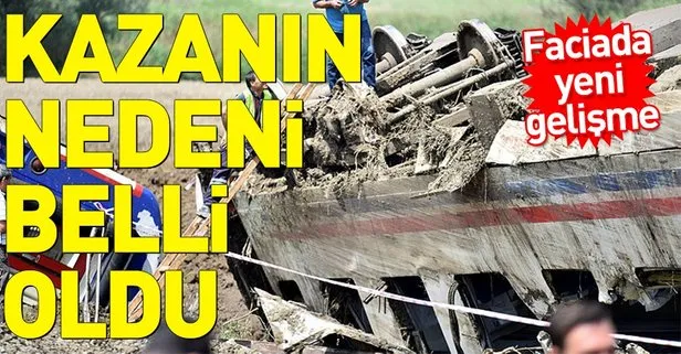 Tekirdağ’daki tren kazasının nedeni belli oldu! Tekirdağ’daki tren kazası neden oldu?