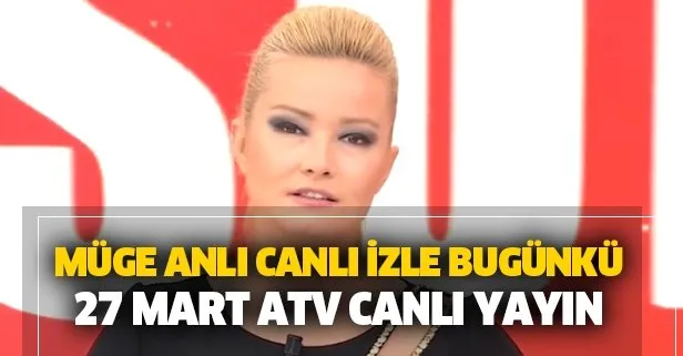 Müge Anlı'da bugün yaşananlar!