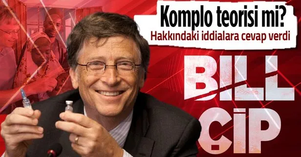Bill Gates insanlığa çip mi yerleştirecek? Açıkladı