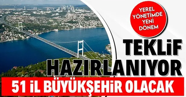 SON DAKİKA: AK Parti’nin 2024 yerel seçimleri öncesi planladığı değişiklikle 30 büyükşehir dışında kalan 51 belediye de büyükşehir statüsüne alınacak