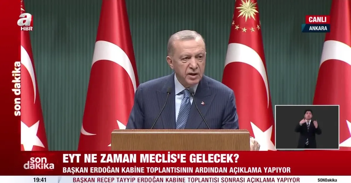 Kabine toplantısı sonrası Başkan Erdoğan'dan açıklama! EYT düzenlemesi yakında Meclis'te