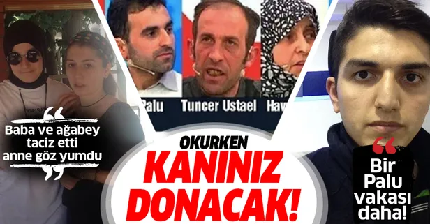 Son dakika: Bir 'Palu Ailesi' vakası daha! Babası ve abisi cinsel istismarda bulundu annesi göz yumdu