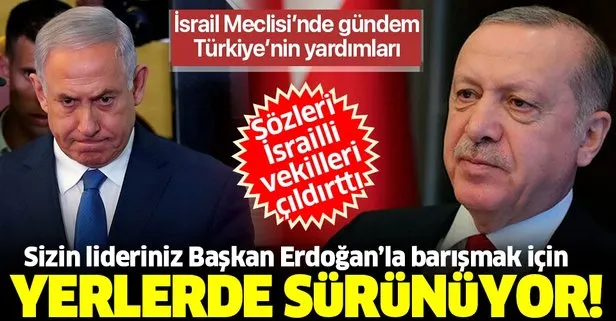 Filistinli vekil Erdoğan’ı övdü İsrailli vekiller çıldırdı: Lideriniz Erdoğan’la barışmak için yerlerde sürünüyor
