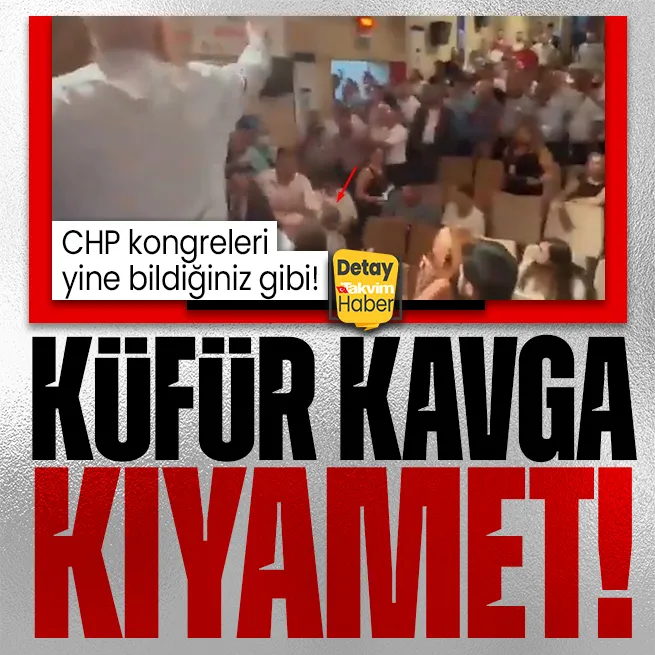 CHP ilçe kongrelerinde kavga kıyamet! Gebze, Çiğli, Karabağlar ve Edremitte küfürler hakaretler havada uçuştu