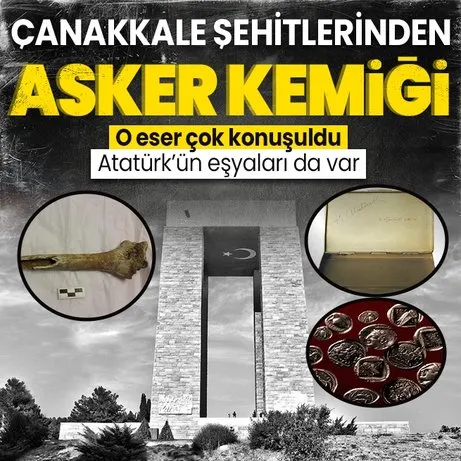 Çanakkale şehitliğinden asker kemiği kaçırmışlar: O eser çok konuşuldu | Atatürk’ün eşyaları da var!
