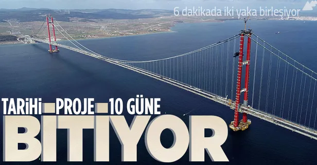 Rekor sürede yapılan Çanakkale Köprüsü iki yakayı 6 dakikada birleştirecek! Tarihi proje 10 güne tamamlanıyor
