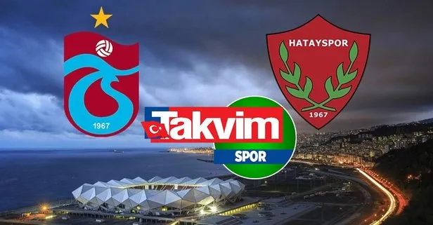 TRABZONSPOR HATAYSPOR CANLI MAÇ İZLE 📺 TS Hatayspor maçı canlı izle! Maçın 11’leri...