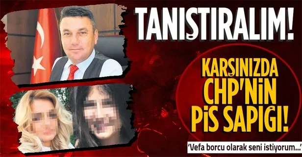 CHP’de taciz ve tecavüzler bitmek bilmedi!