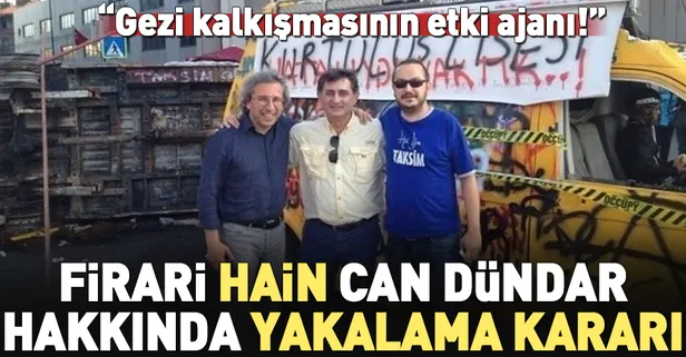 Son dakika: Firari hain Can Dündar hakkında tutuklamaya yönelik yakalama kararı
