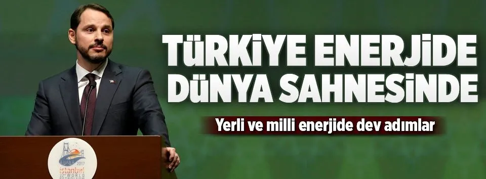 Türkiye enerjide dünya sahnesinde