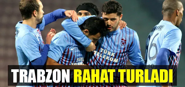 Trabzon rahat turladı