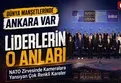 NATO Ankara Zirvesi'ne damga vuran anlar