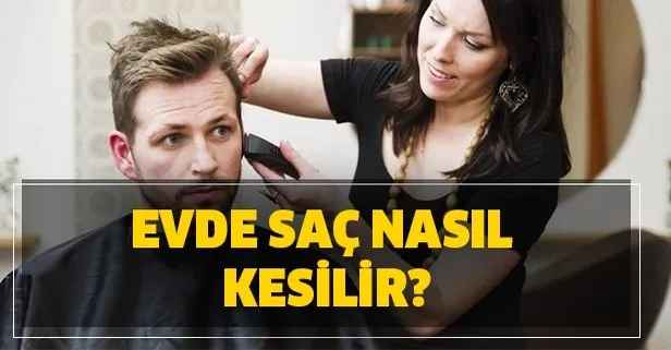 Evde Sac Nasil Kesilir Evde Sac Kesilirken Dikkat Edilmesi Gereken Nedir Takvim