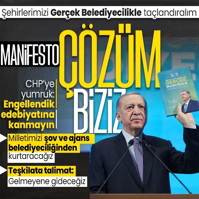 Başkan Erdoğan AK Parti’nin seçim beyannamesini açıkladı: Gerçek belediyecilik | Çözüm yine biziz