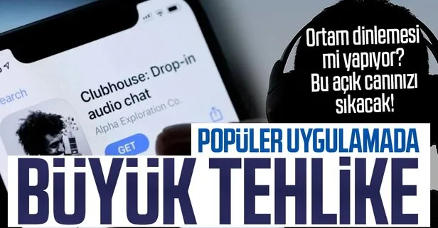 Clubhose kullananlar dikkat! Canınız sıkılabilir