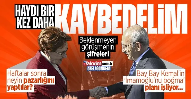 Kılıçdaroğlu - Akşener görüşmesinin şifreleri! Büyükşehirler elden gidiyor kaygısı, İmamoğlu’nu İBB’de tutup siyasetten silme planı...