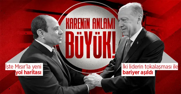 Başkan Erdoğan ve Mısır Cumhurbaşkanı Sisi'nin tokalaşmasının ayrıntıları ortaya çıktı! İşte Mısır'la yeni yol haritası