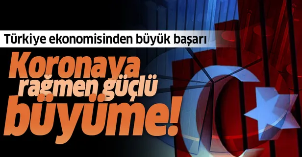 Koronavirüse rağmen güçlü büyüme! Türkiye ekonomisinden büyük başarı