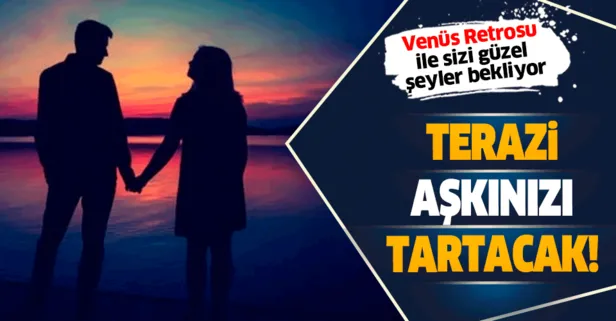 Terazi aşkınızı tartacak! Venüs Retrosu Terazi burçlarına büyük şanslar getirecek | Burç yorumları